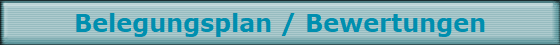 Belegungsplan / Bewertungen